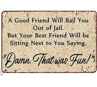 Vintage A Good Will Bail You Out of Jail But Your Will Be Sitting Next to You Saying Damn Inspirationals poster metallo alluminio latta targa 20,3 x 15,2 cm decorazione da parete