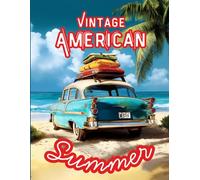 Vintage American Summer: A Vintage Americana Coloring Book of Family, Freedom, and Fun