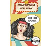 Vintage Americana: 1950s-1980s Pop Culture Word Search: A Throwback Puzzle Book of Vintage Pop Culture | 6x9 Inches | 110 Pages