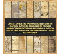 vintage Antique gold ephemera scrapbook paper for crafting & cardmaking 14 scrapbooking textured ornaments design pattern for junk journal & ... & decoupage with old looking patterned style