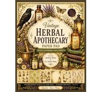 Vintage Apothecary Paper Pad: 20 Coordinating Scrapbook Papers with Journal Pages, Cut-Apart Ephemera, Botanical Designs, Dark Academia Style for Junk Journals, Card Making & Paper Crafts