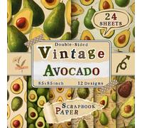 Vintage Avocado Scrapbook Paper: 24 Double-Sided Sheets with 12 Fresh & Botanical Fruit Designs for DIY Crafts, Card Making, Journaling, Decoupage & Collage