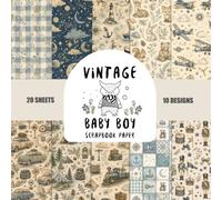 Vintage Baby Boy Scrapbook Paper: 20 Sheets with 10 Classic Blue & Beige Patterns for Scrapbooking, Baby Shower Crafts, Journaling, Card Making and Creative Projects
