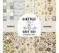 Vintage Baby Boy Scrapbook Paper: 20 Sheets with 10 Classic Blue & Beige Patterns for Scrapbooking, Baby Shower Crafts, Journaling, Card Making and Creative Projects