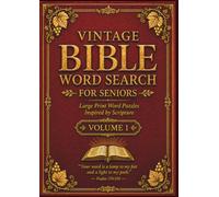 Vintage Bible Word Search for Seniors: Volume 1: Large Print Bible Word Search Puzzles with Scripture Verses, 45 Inspirational Word Searches and ... Seniors, Adults and Christian Puzzle Lovers