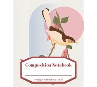Vintage Bird Composition Notebook: | Wide Ruled, 110 Pages, Light Brown Bird on Branch with Flowers | Elegant Nature-Inspired Journal for Writers, Students & Artistic Stationery Lovers