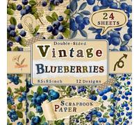 Vintage Blueberries Scrapbook Paper: 24 Double-Sided Sheets with 12 Lush & Botanical Fruit Designs for Decoupage, Card Making, Crafting, Scrapbooking & Origami