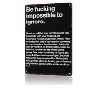 Vintage Bold Statement Metal Sign Be Impossible to Ignore Tin Wall-Art Motivational for Office Decor Man Cave Gym Confidence 8 X 12 in