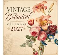 Vintage Botanical Calendar 2027: Classic Floral Illustrations