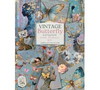 Vintage Butterfly Junk Journal : Antique Ephemera, Floral Scrapbook Paper, Cut and Collage, Nature-Inspired Art Collection, Elegant Timeless Craft Supplies