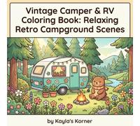 Vintage Camper & RV Coloring Book: Relaxing Retro Campground Scenes