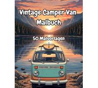 Vintage Camper Van Malbuch: 50 Camping-, Berg- und Pinienlandschaften im Line-Art-Stil zum Entspannen