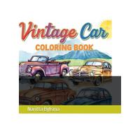 Vintage Car Colouring book: Car Colouring Adventure
