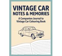Vintage Car Notes & Memories: Large Print Notebook with Lined Pages to Fill in Memory Spark Prompts from Vintage Car Colouring Book and The Daily Spark, for Seniors, Dementia Care and Reminiscence