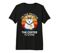 Vintage Carino Husky Cane Io Sono La Ragione Il caffè È Gone Maglietta Premium