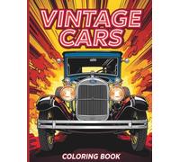 Vintage Cars and Trucks Coloring Book: Stress Relief | Classic Trucks Muscle Cars Vintage Hot Rods Adult and Kids Coloring Book