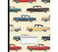 Vintage Cars Composition Notebook - 7.5 x 9.25 Inches, 120 College Ruled Pages, Soft Matte Cover: Classic Car-Themed Notebook for Students, Writers, and Auto Enthusiasts