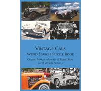 Vintage Cars Word Search Puzzle Book: Classic Makes, Models & Retro Fun in 55 Word Puzzles