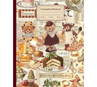 Vintage Christmas Bear Composition Notebook: Cute Holiday Dessert Themed Wide Ruled Journal | 100 Pages Lined Notebook for Writing, Notes, and Journaling