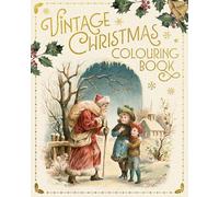 Vintage Christmas Colouring Book: With 45 Festive Illustrations
