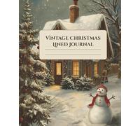 Vintage Christmas Lined Journal: Cozy Holiday Notebook with Snowy Cottage & Christmas Tree College Ruled, 122 Pages| Perfect for journaling, writing, or holiday gift ideas for kids, teens, and adults.
