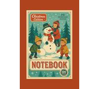 Vintage Christmas Notebook: Retro Holiday Journal - Limited Winter Edition 2025 | PH Heritage Notes Festive Collection for Kids and Adults: 120 Lined ... | Perfect Stocking Stuffer Gift | 6" x 9"