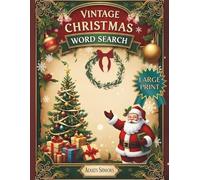 Vintage Christmas Word Search for Adults & Seniors: A Nostalgic Holiday Puzzle Book Filled with Classic Christmas Charm, Cozy Winter Fun & Large-Print Word Searches for Relaxation