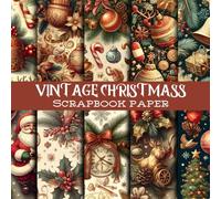 Vintage Christmass Scrapbook Paper: 20 unique Design, Vintage Designs for Papercrafts, Scrapbook, Cardstocks, Decorative, junk Journals,Origami and more