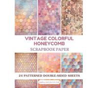 Vintage Colorful Honeycomb Scrapbook Paper: Bee-Inspired Retro Hexagon Designs, 24 Double-Sided Patterned Sheets for Junk Journaling, Collage, and Creative Crafts, Ideal for Scrapbooking