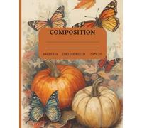 Vintage Composition Notebook: Butterfly & Pumpkin Journal: College Ruled | Autumn Butterflies & Pumpkins Notebook for School, Writing, and Journaling