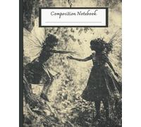 Vintage Composition Notebook: Wide Ruled, Forest Fairy, For Fantasy Lovers: 120 pages, Lined Vintage Fantasy Notebook For School Or Work