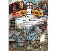 Vintage Cozy Corner Houses Ephemera Book For Art Journaling ATC's & Scrapbooking: 150+ Beautiful Elements to Cut Out for Collage, Craft, Junk ... Card Making, Paper Crafts, and Decoupage
