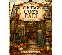 VINTAGE COZY FALL: A COLORING BOOK OF AUTUMN CHARM