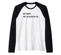 Vintage divertente Don't Worry You'll Be Old One Day Too Maglia con Maniche Raglan