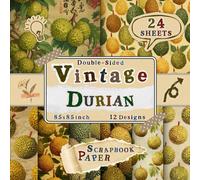 Vintage Durian Scrapbook Paper: 24 Double-Sided Sheets with 12 Exotic & Tropical Fruit Designs for Origami, Scrapbooking, Crafting, Junk Journals & Wrapping