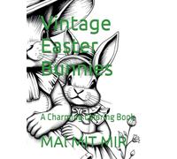 Vintage Easter Bunnies: A Charming Coloring Book