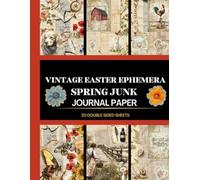 Vintage Easter Ephemera Spring Junk Journal Paper: 20 Double Sided Sheets 8.5 x 11 for Scrapbooking, Junk Journals, Mixed Media Art, Origami, Crafting projects, and More
