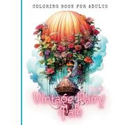 Vintage Fairy Tale Coloring Book for Adults, Vol.#2 | Explore Enchanting Illustrations from Timeless Classic Tales