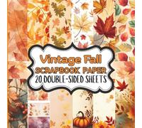 Vintage Fall Scrapbook Paper Craft Pages: 19 Cozy Autumn Designs · 20 Double-Sided Sheets (8.5 × 8.5) - Ideal for Scrapbooking, Cardstock Crafts, Mixed Media & Junk Journals!