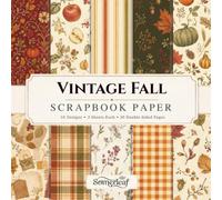 Vintage Fall Scrapbook Paper: Double-Sided Craft Paper - Perfect for Scrapbooking, Card Making, Junk Journaling, Collage and Mixed Media