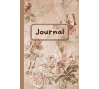 Vintage Floral Roses and Butterfly Journal: Lined Pages for Reflection, Journaling, Notes, and Daily Thoughts | 6 x 9 | 122 Pages