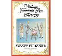 Vintage Fountain Pen Therapy: Art and Absurdism From The Fountain Pen of Scott B. Jones