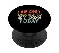 Vintage Funny I Am Only Talking To My Dog Today PopSockets PopGrip Adesivo