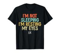 Vintage Funny I'm Not Sleeping I'm Resting My Eyes Maglietta