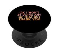 Vintage Funny OK I won't be doing any of that but thank you PopSockets PopGrip Adesivo