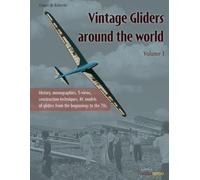 Vintage Gliders Around the World: Volume 1