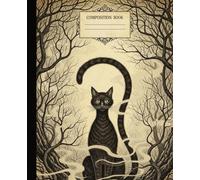 Vintage Gothic Black Cat Composition Notebook: A Dark Academia Aesthetic Journal with Antique Woodcut Illustration | Spooky Witchy Notebook for Halloween, Magic, and Writing