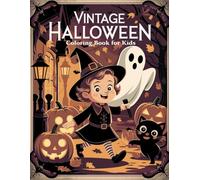 Vintage Halloween Coloring Book for Kids: Spooky Fun with Classic Costumes, Pumpkins, and Friendly Ghosts