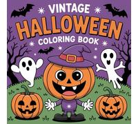 Vintage Halloween Coloring Book: Retro Halloween Posters, Trick-or-Treaters & Creepy Ephemera for Relaxation and Fun, Bold & Easy halloween coloring book for Kids and Adults