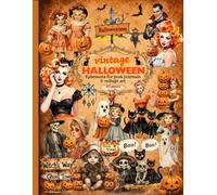 Vintage Halloween Ephemera for Junk Journal & Collage Art: 215 Unique Pieces for Journaling, Scrapbooking & Creative Paper Projects